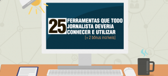 25 ferramentas que todo jornalista deveria conhecer e utilizar [+ 2 bônus incríveis]