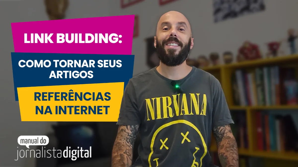 Por que o link building é fundamental para jornalistas? 